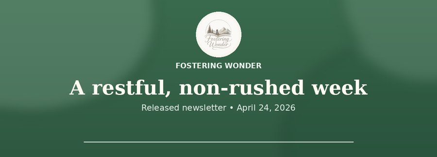 Green Fostering Wonder newsletter banner with logo and released newsletter heading
