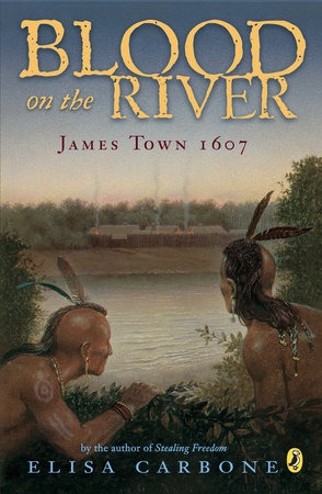 Blood on the River: James Town, 1607 by Elisa Carbone — book cover